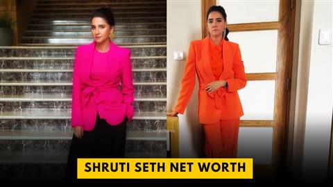 Shruti Seth Net Worth
