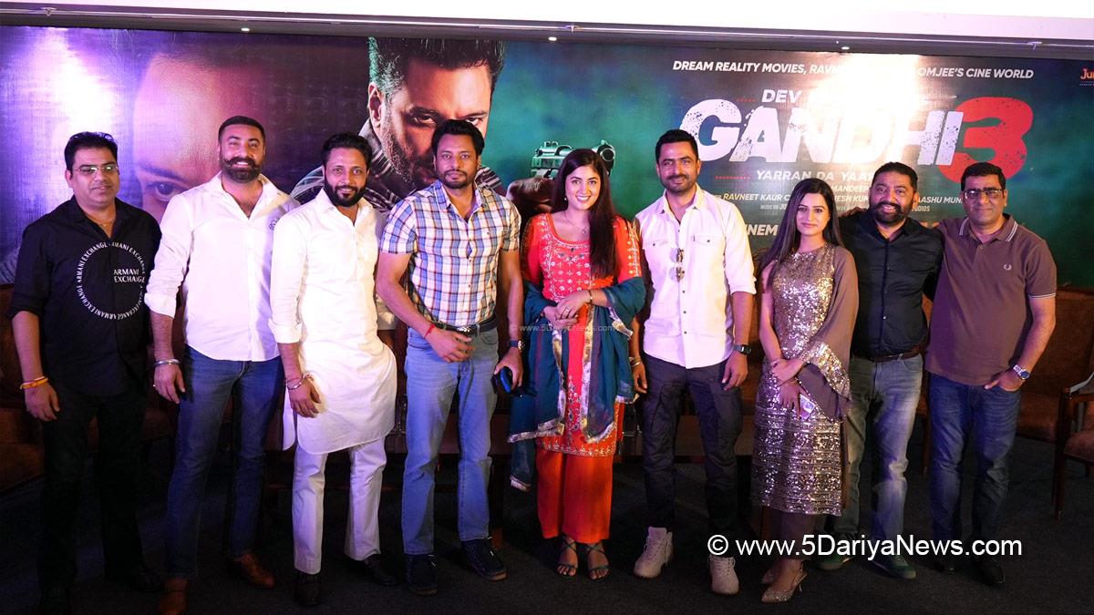 Dev Kharoud, Gandhi 3, Mandeep Benipal, Ravneet Kaur Chahal, Rajesh Kumar Arora, Munish Sahni, Aashu Munish Sahni, Pollywood, Entertainment, Actress, Cinema, Punjabi Films, Movie
