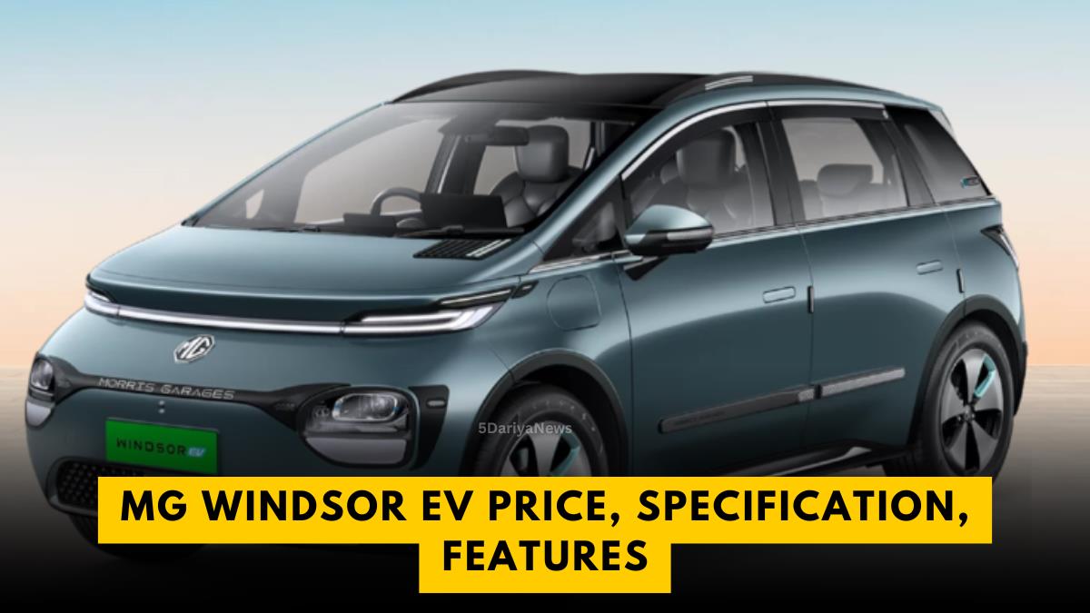 MG Windsor Ev Price, Specification, Features