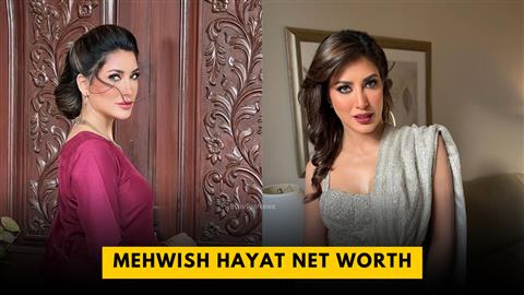 Mehwish Hayat Net Worth