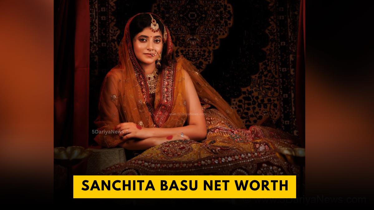Sanchita Basu Net Worth