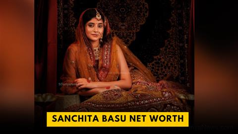 Sanchita Basu Net Worth