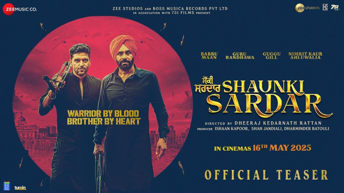Shaunki Sardar Teaser