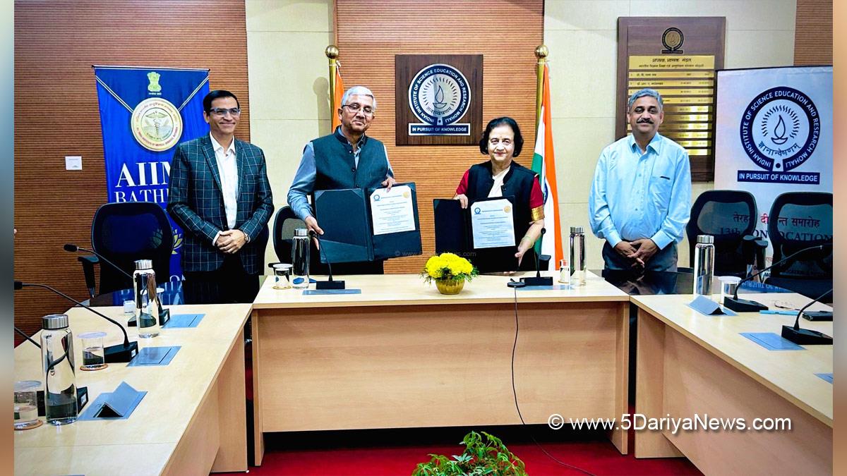 AIIMS Bathinda, Indian Institute of Science Education and Research, IISER, IISER Mohali, Professor Meenu Singh,Dr AK Tripathi, Mohali