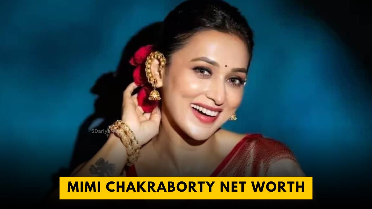 Mimi Chakraborty Net Worth
