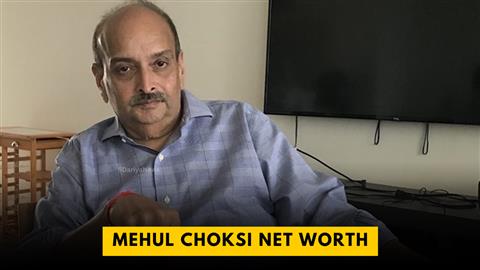 Mehul Choksi Net Worth