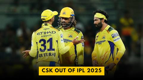 CSK Out of IPL 2025