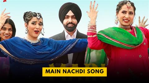 Main Nachdi Song