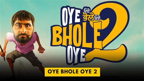 Oye Bhole Oye 2