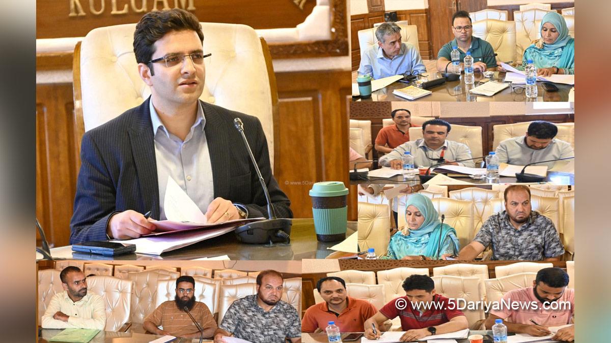 Athar Aamir Khan, Kulgam, Deputy Commissioner Kulgam, Kashmir, Jammu And Kashmir, Jammu, District Administration Kulgam, District Level Task Force Committee, DLTFC