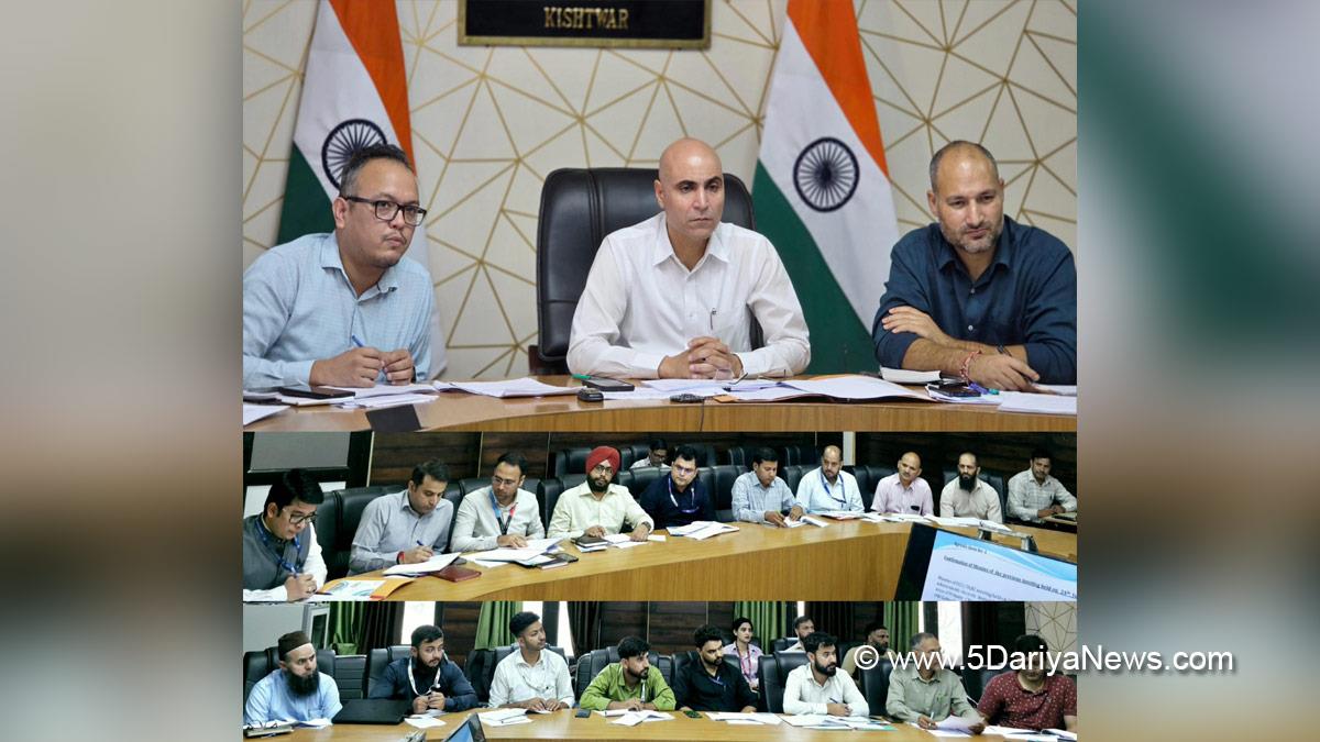Pankaj Kumar Sharma, Kishtwar, DC Kishtwar, Deputy Commissioner Kishtwar, Kashmir, Jammu And Kashmir, Jammu, District Administration Kishtwar, District Level Review Committee, DLRC