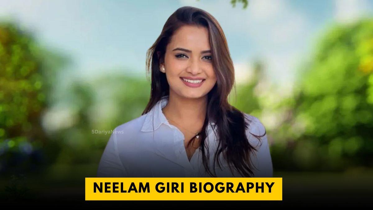 Neelam Giri Biography