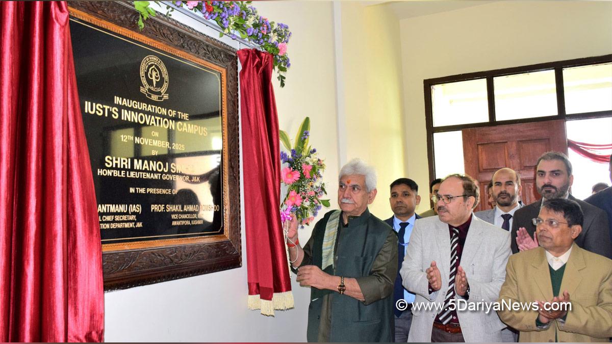 Manoj Sinha, Lieutenant Governor JK, Raj Bhavan, Jammu, Srinagar, Kashmir, Jammu And Kashmir, Islamic University of Science and Technology, IUST