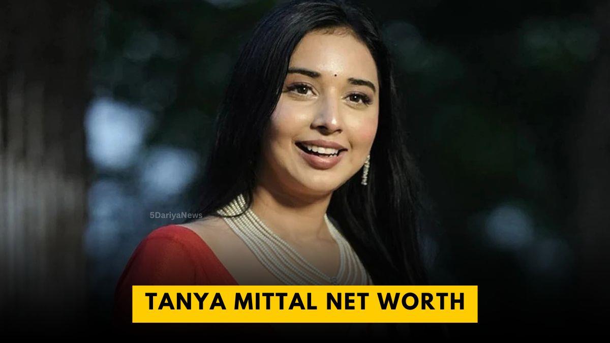 Tanya Mittal Net Worth