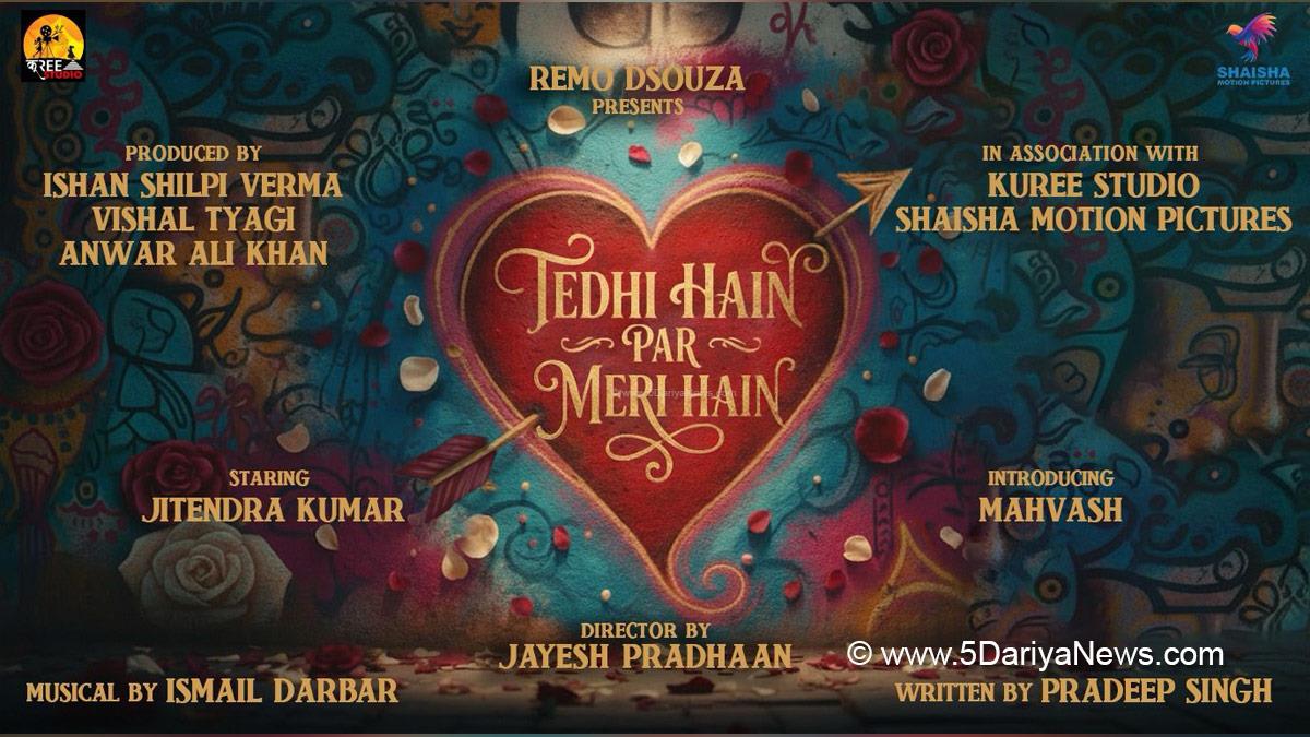Bollywood, Entertainment, Mumbai, Actor, Actress, Cinema, Hindi Films, Movie, Mumbai News, Remo D Souza, Tedhi Hain Par Meri Hain, Jitendra Kumar, RJ Mahvash