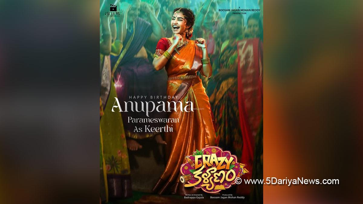 Tollywood, Entertainment, Actor, Actress, Cinema, Movie, Telugu Films, Anupama Parameswaran, Crazy Kalyanam, Badrappa Gajula