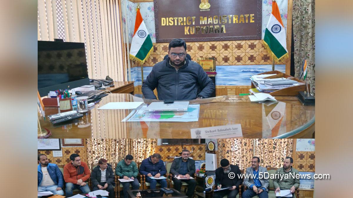Shrikant Suse, Shrikant Balasaheb Suse, Kupwara, Deputy Commissioner Kupwara, Kashmir, Jammu And Kashmir, Jammu, District Administration Kupwara