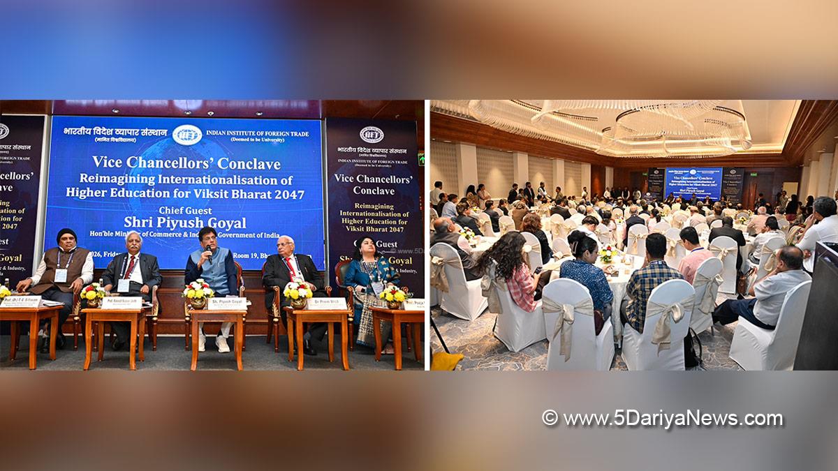 Piyush Goyal, Commerce and Industry Minister, BJP, Bharatiya Janata Party, Indian Institute of Foreign Trade, IIFT, Vice Chancellors Conclave