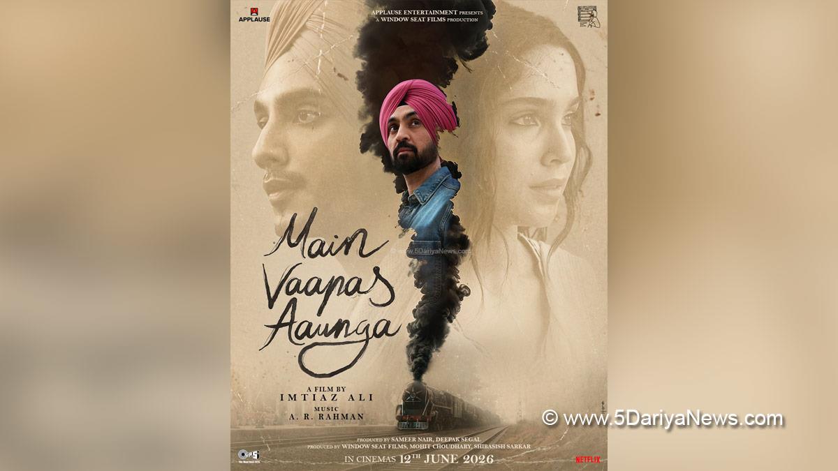 Diljit Dosanjh, Bollywood, Entertainment, Mumbai, Actor, Cinema, Hindi Films, Movie, Mumbai News, Sharvari, Vedang Raina, Main Vaapas Aaunga, Imtiaz Ali