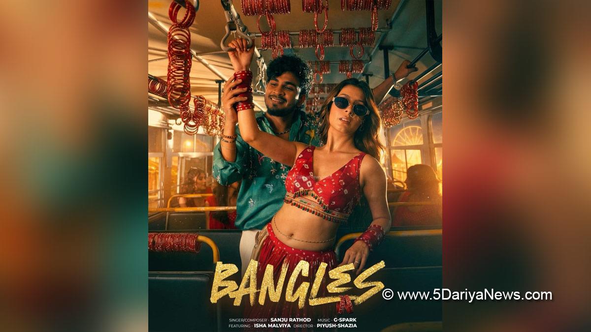 Music, Singer, Song, Sanju Rathod, Isha Malviya, Bangles, Mumbai