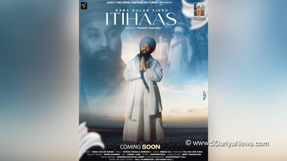 Music, ITIHAAS, Guru Nanak Dev University, Baba Gulab Singh, Friendy Dhaliwal, Channpreet Gill, AAS Motion Pictures