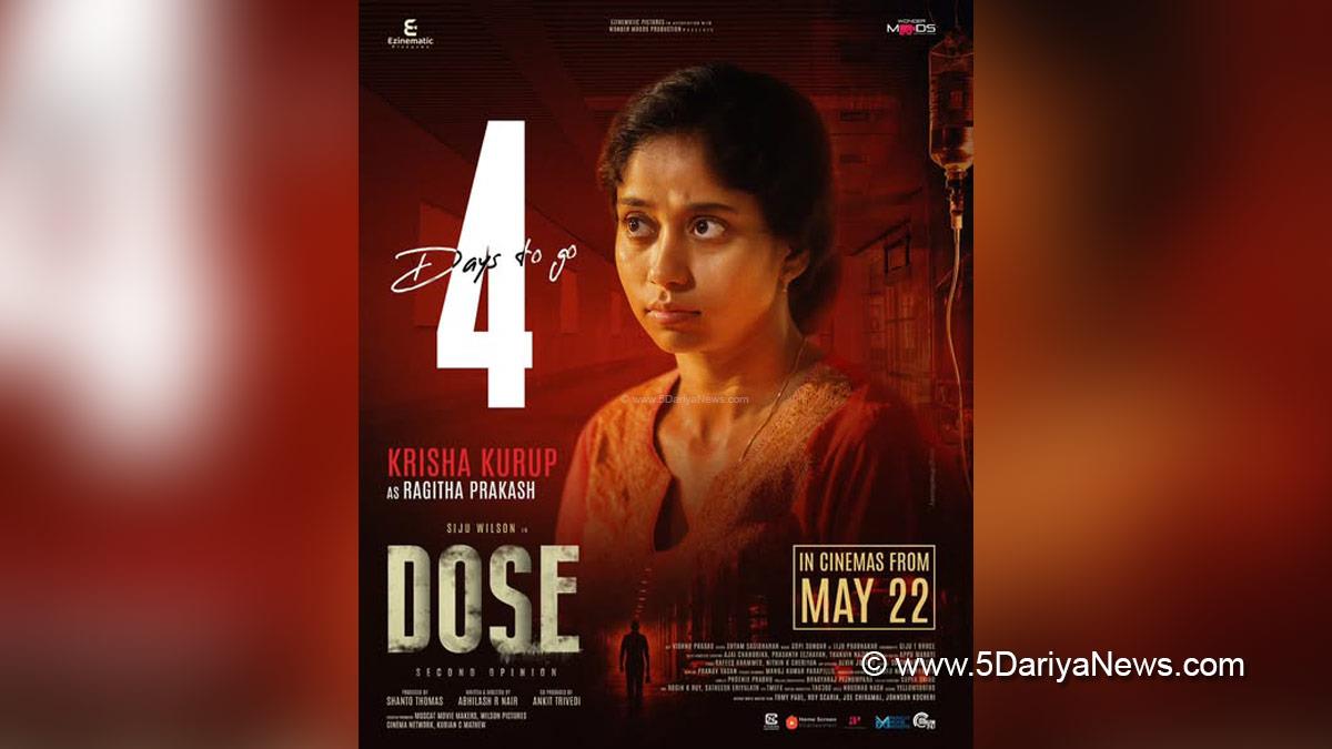 Krisha Kurup, Abhilash R Nair, Dose, Siju Wilson, Tollywood, Tollywood News, Latest Tollywood News, Chennai