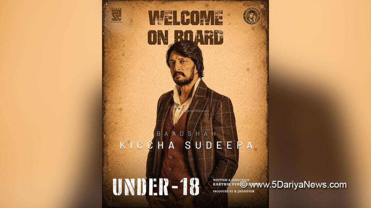 Kiccha Sudeep, Karthik Perumalsami, Aishwarya Rajesh, Vikranth, Under 18, Tollywood, Tollywood News, Latest Tollywood News, Chennai
