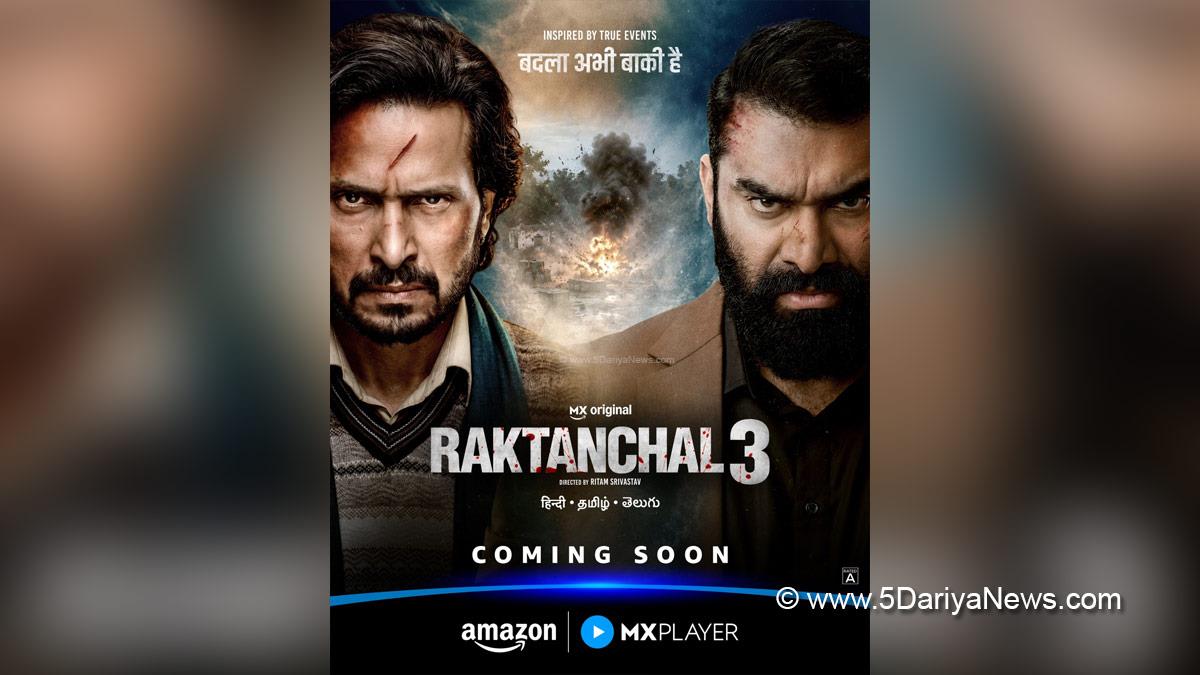 Web Series, OTT, Nikitin Dheer, Kranti Prakash Jha, Raktanchal Season 3, MX Player, Amazon MX Player , Mumbai
