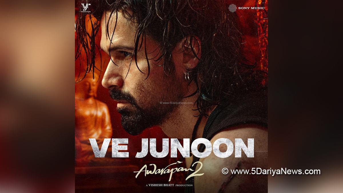 Emraan Hashmi, Mithoon, Awarapan 2, Ve Junoon, Bollywood, Bollywood News, Latest Bollywood News, Mumbai