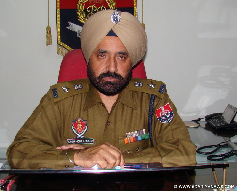 ਇੰਦਰ ਮੋਹਨ ਸਿੰਘ ਜਿਲਾ ਪੁਲਿਸ ਮੁੱਖੀ ਐਸ.ਏ.ਐਸ.ਨਗਰ